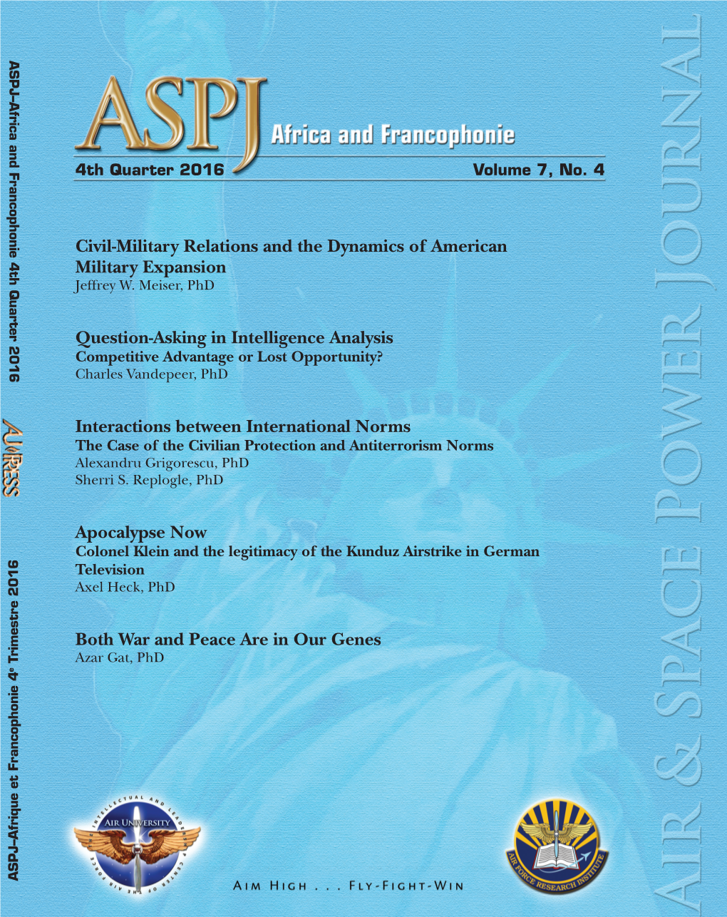 Civil-Military Relations and the Dynamics of American American of Dynamics the and Relations Civil-Military La Guerre Et La Paix Sont Toutes Deux Dans Nos Gènes