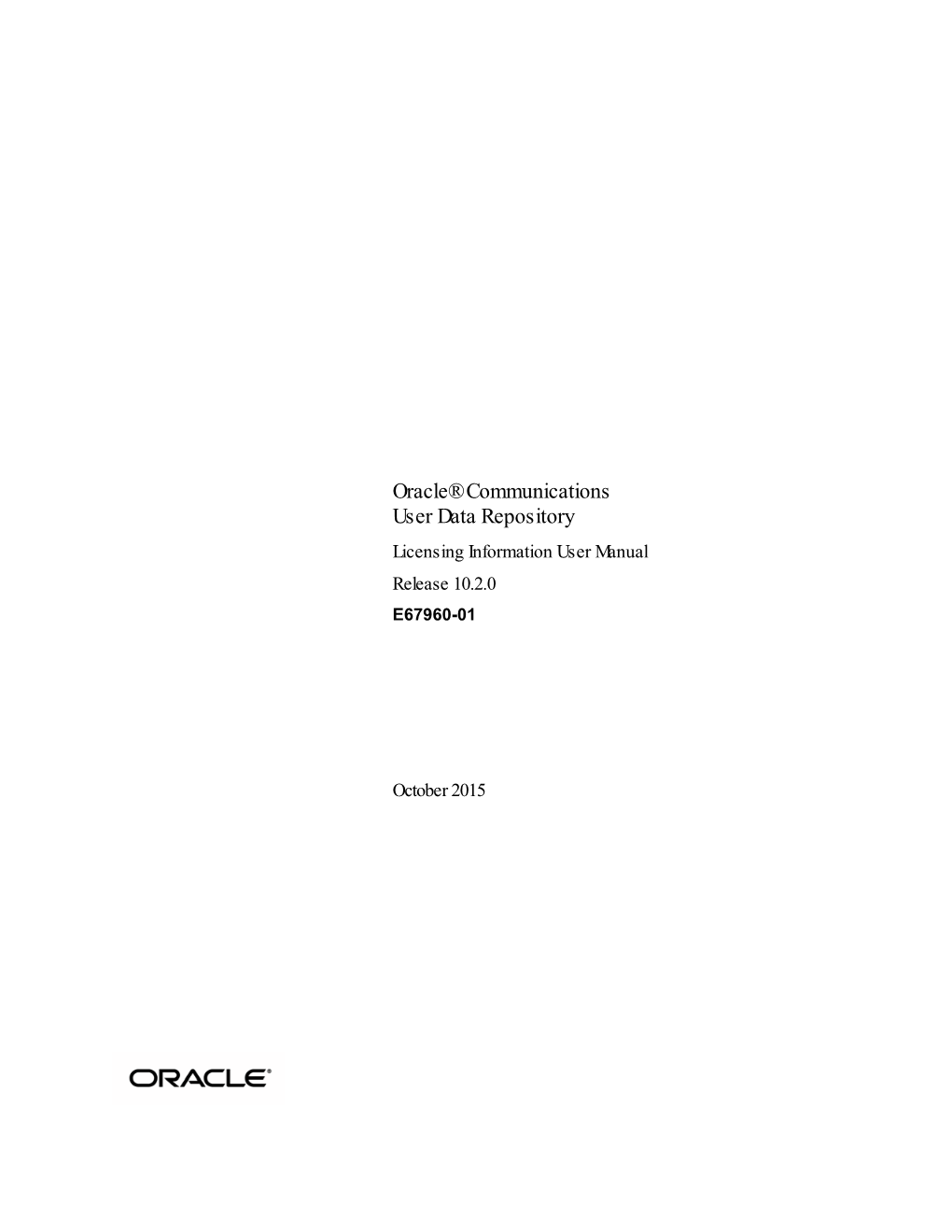 Oracle® Communications User Data Repository Licensing Information User Manual Release 10.2.0 E67960-01