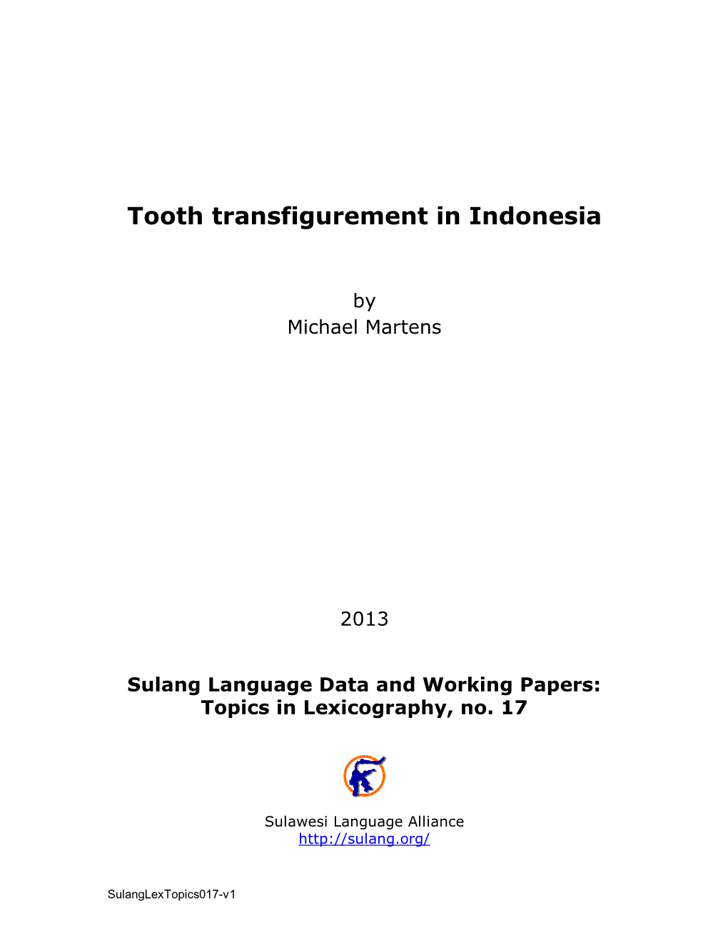 Tooth Transfigurement in Indonesia