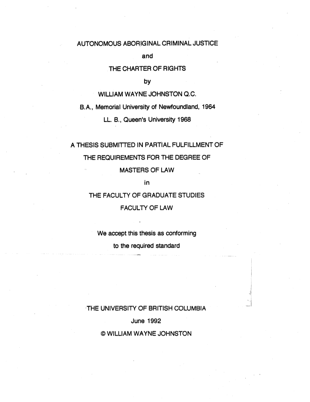 AUTONOMOUS ABORIGINAL CRIMINAL JUSTICE and the CHARTER of RIGHTS by WILLIAM WAYNE JOHNSTON Q.C