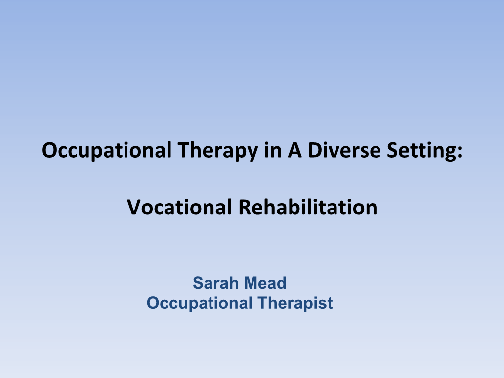 Occupational Therapy in a Diverse Setting: Vocational Rehabilitation