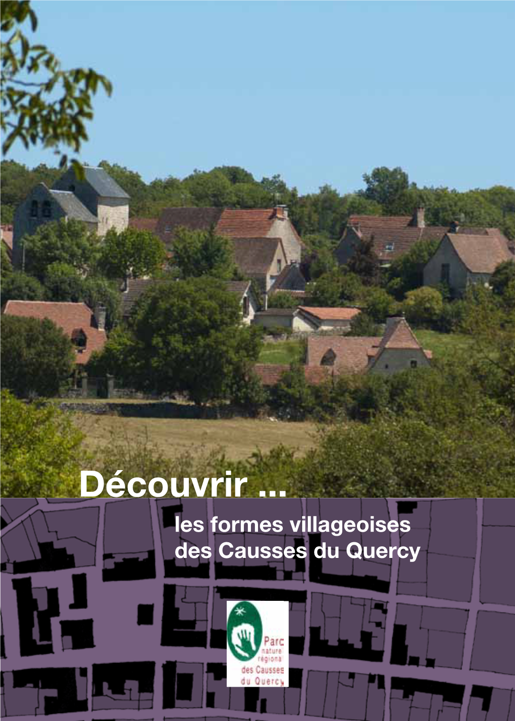 Découvrir Les Formes Villageoises Des Causses Du Quercy