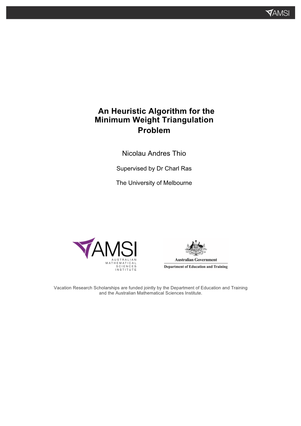 An Heuristic Algorithm for the Minimum Weight Triangulation Problem