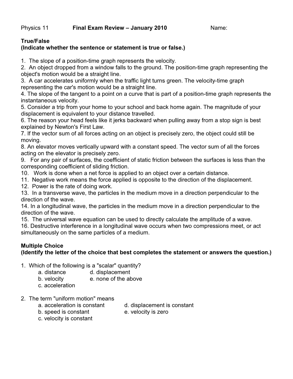 Indicate Whether the Sentence Or Statement Is True Or False. s1