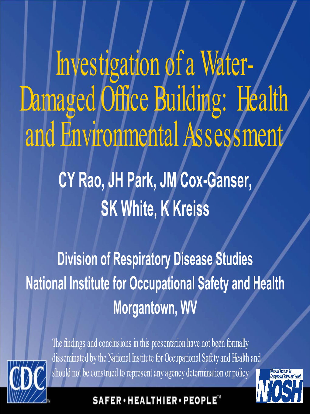 Health and Environmental Assessment CY Rao, JH Park, JM Cox-Ganser, SK White, K Kreiss