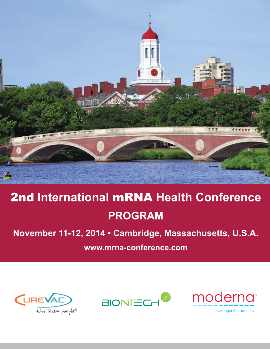 2Nd International Mrna Health Conference PROGRAM November 11-12, 2014 • Cambridge, Massachusetts, U.S.A