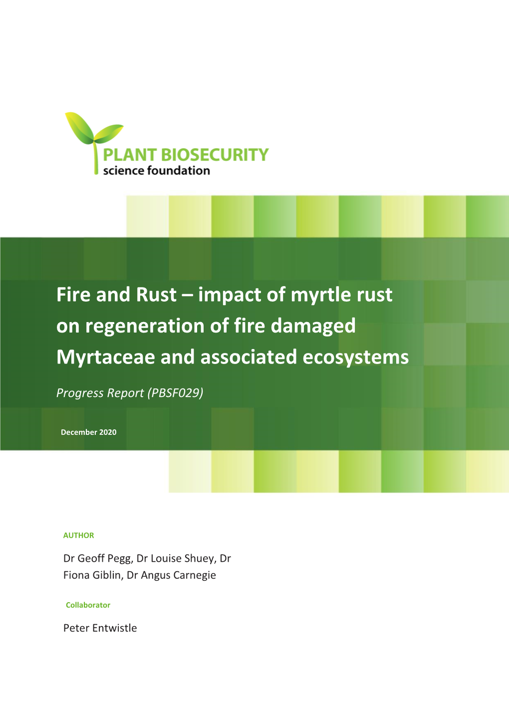 Fire and Rust – Impact of Myrtle Rust on Regeneration of Fire Damaged Myrtaceae and Associated Ecosystems