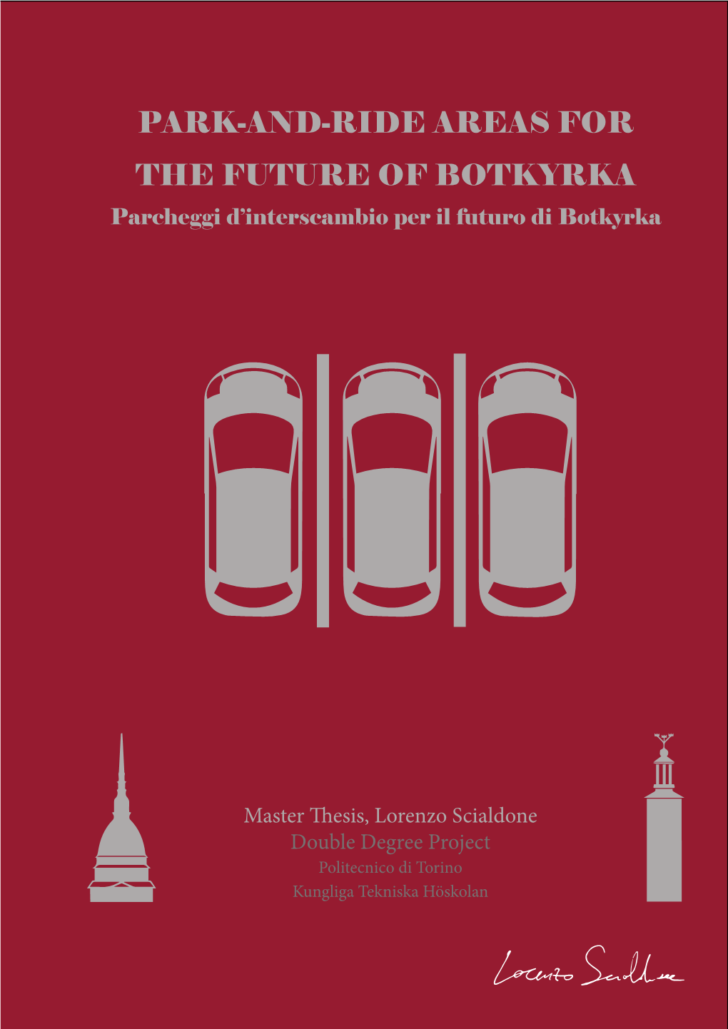 PARK-AND-RIDE AREAS for the FUTURE of BOTKYRKA Parcheggi D’Interscambio Per Il Futuro Di Botkyrka