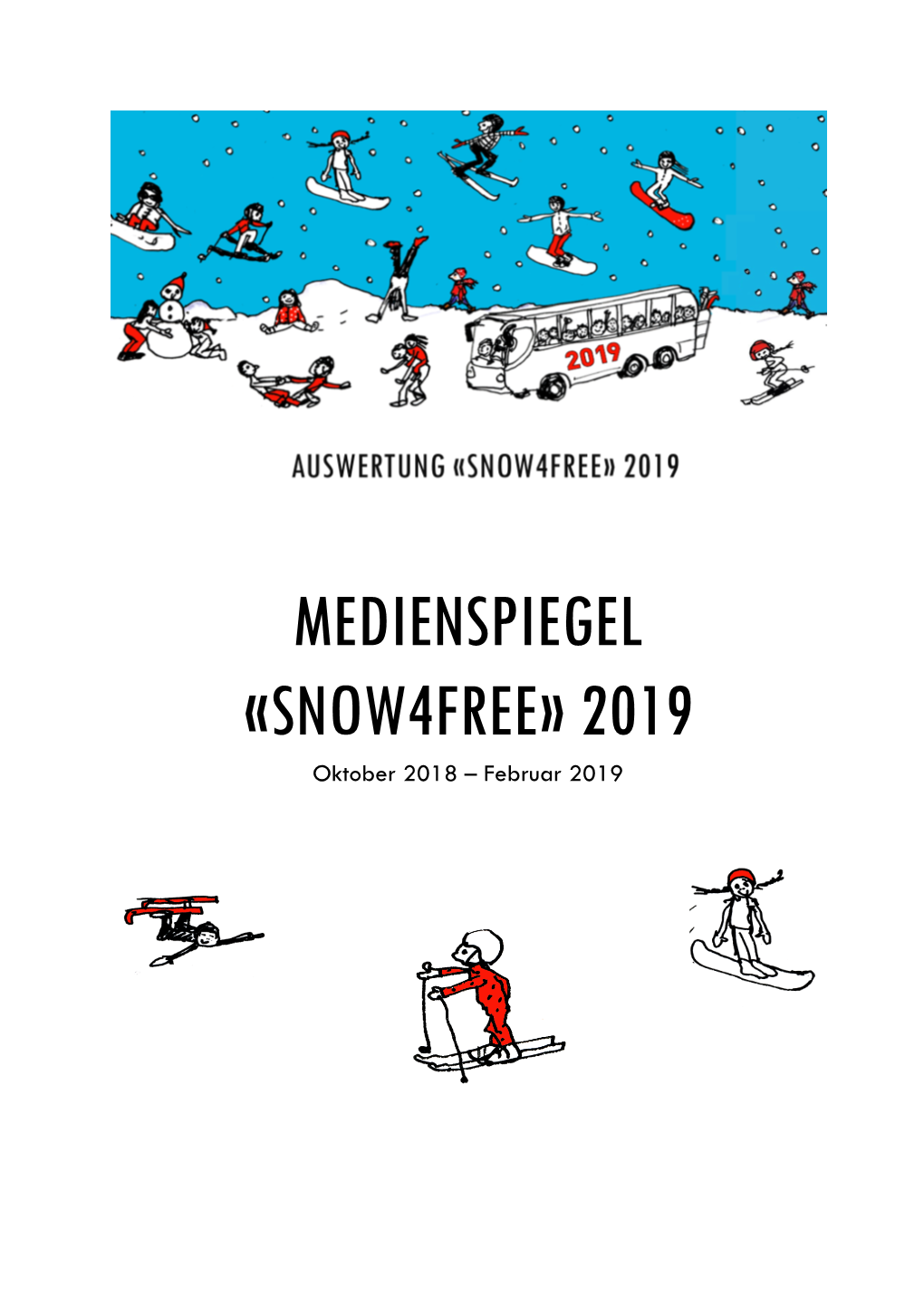 MEDIENSPIEGEL «SNOW4FREE» 2019 Oktober 2018 – Februar 2019