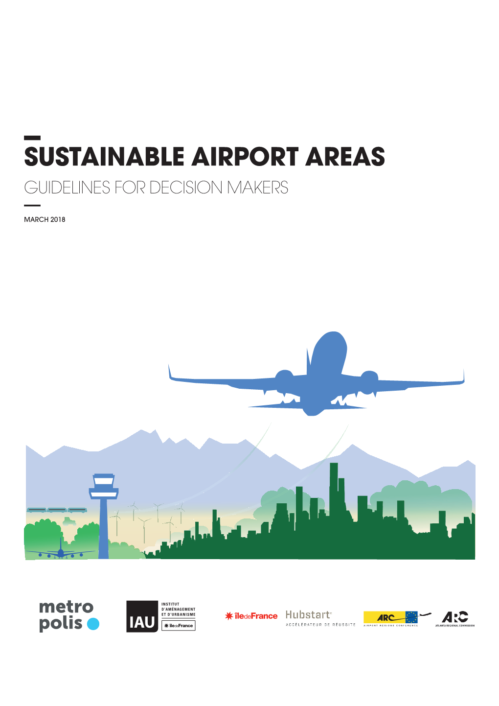 Sustainable Airport Areas. Guidelines for Decision Makers