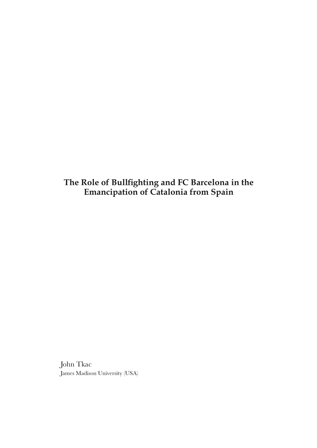 The Role of Bullàghting and FC Barcelona in The