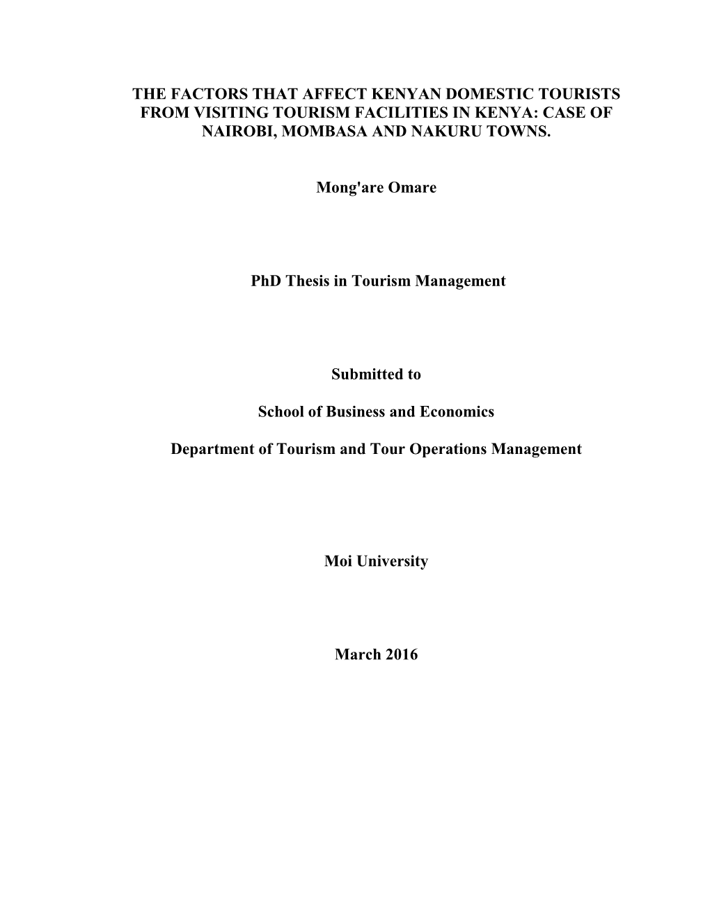 The Factors That Affect Kenyan Domestic Tourists from Visiting Tourism Facilities in Kenya: Case of Nairobi, Mombasa and Nakuru Towns