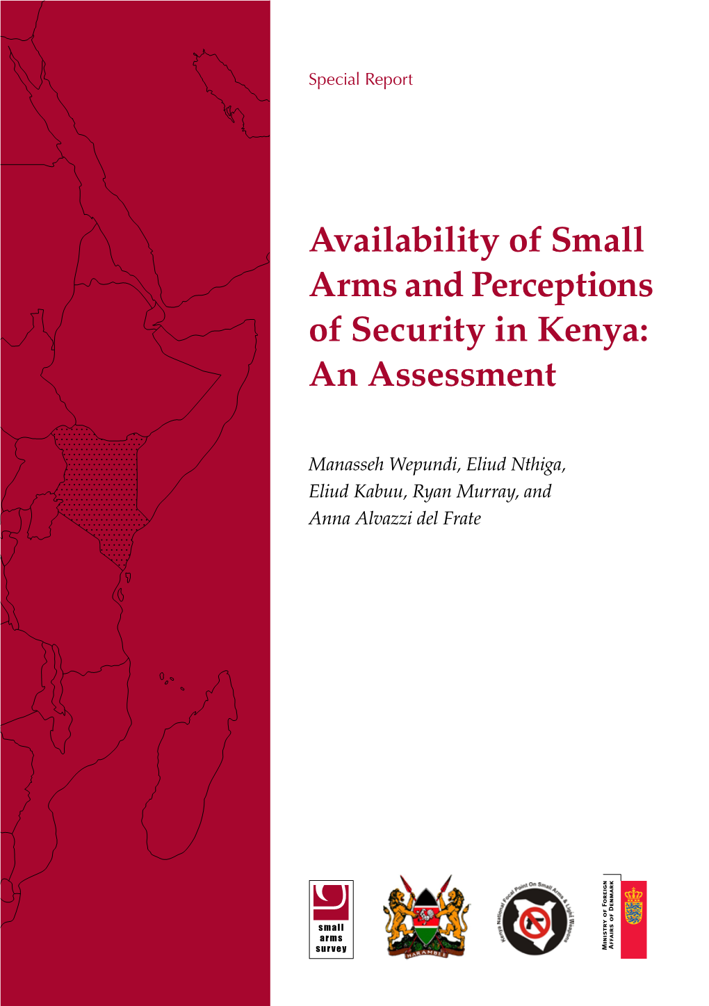 Availability of Small Arms and Perceptions of Security in Kenya: an Assessment