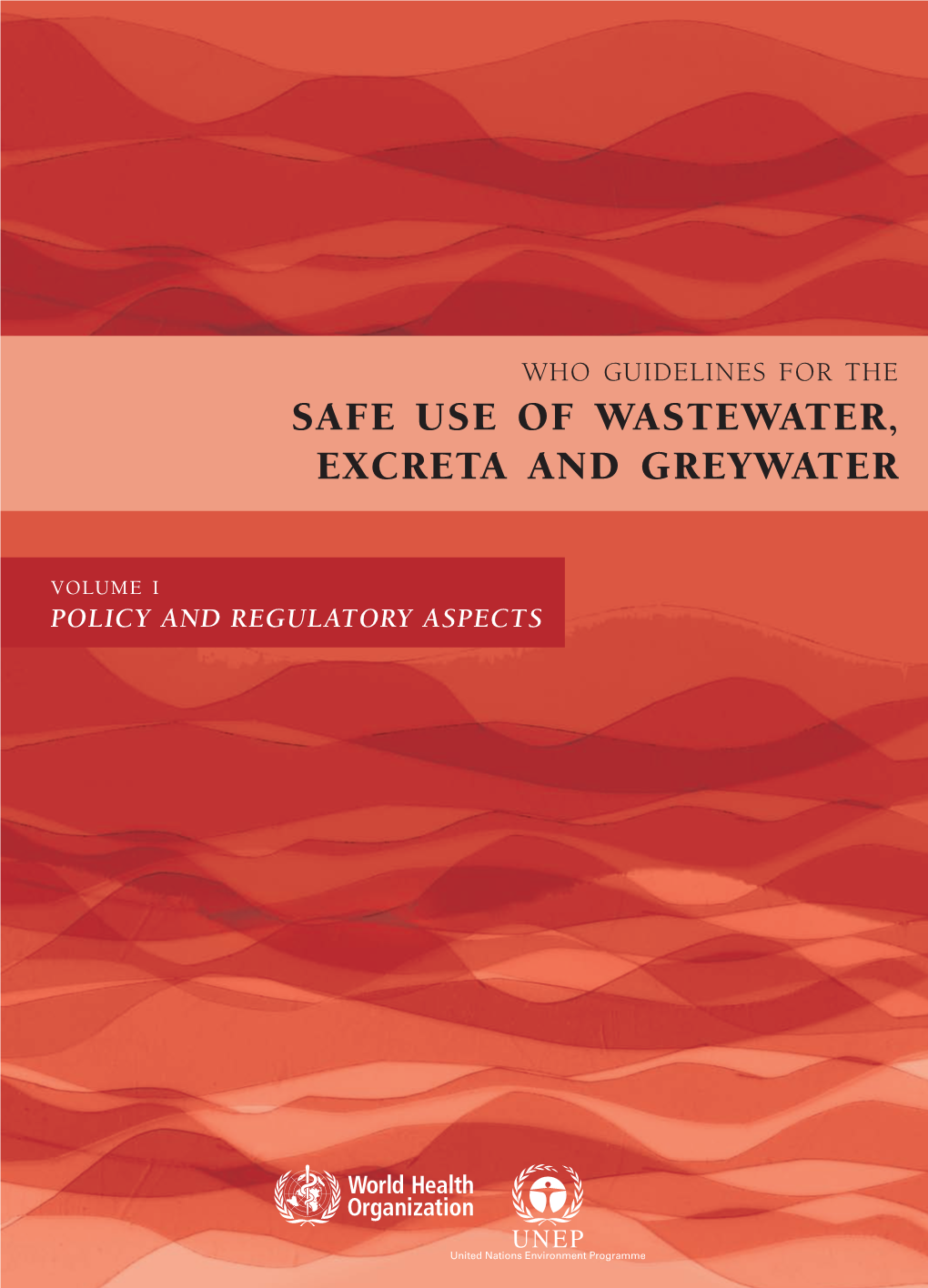 Safe Use of Wastewater, Excreta and Greywater