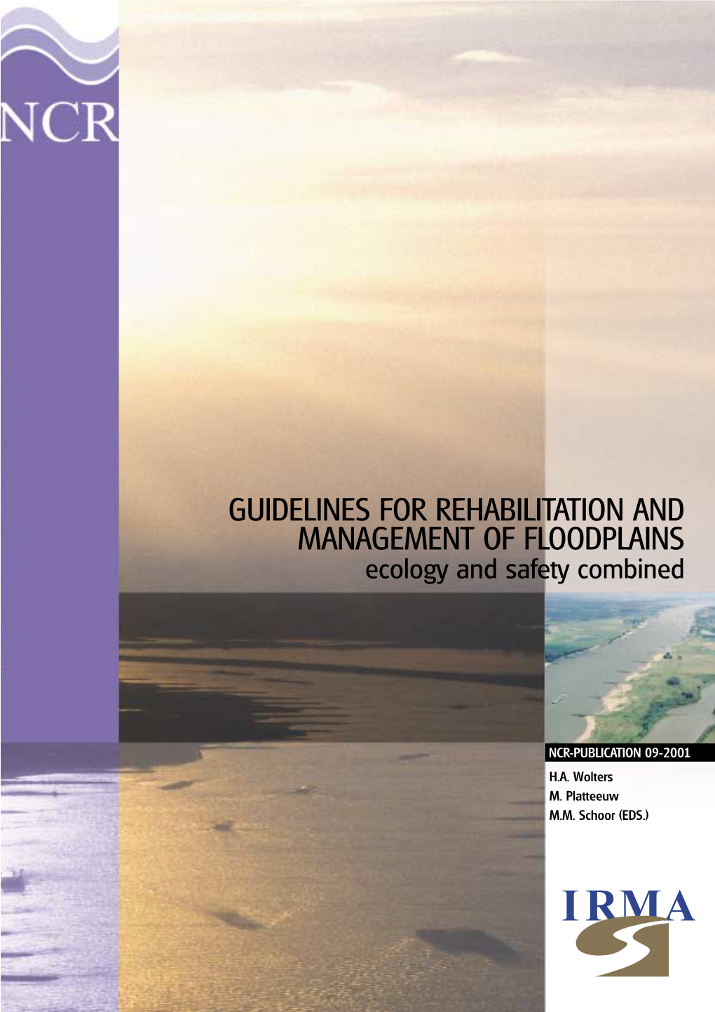 GUIDELINES for REHABILITATION and MANAGEMENT of FLOODPLAINS Ecology and Safety Combined