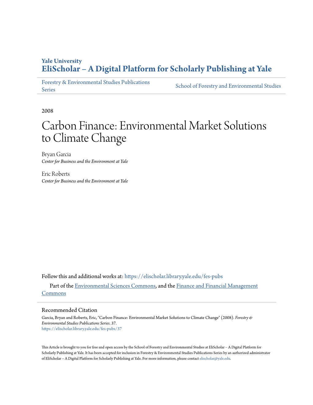 Carbon Finance: Environmental Market Solutions to Climate Change Bryan Garcia Center for Business and the Environment at Yale