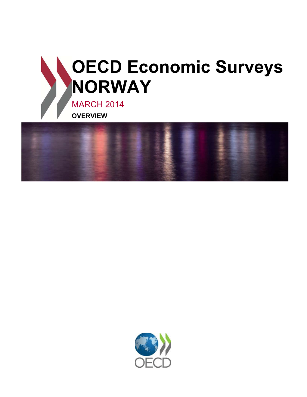 OECD Economic Surveys NORWAY MARCH 2014 OVERVIEW