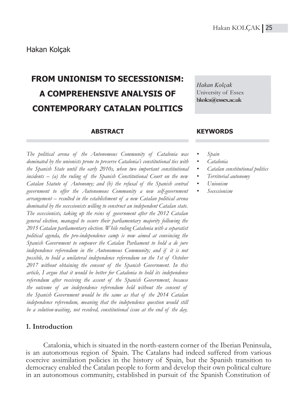 From Unionism to Secessionism: a Comprehensive Analysis of Contemporary Catalan Politics