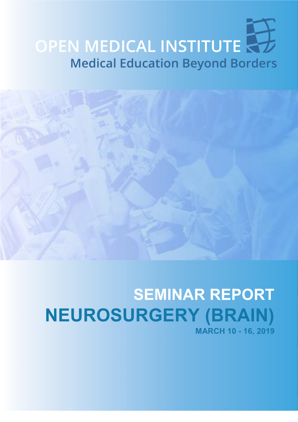Neurosurgery (Brain) March 10 - 16, 2019