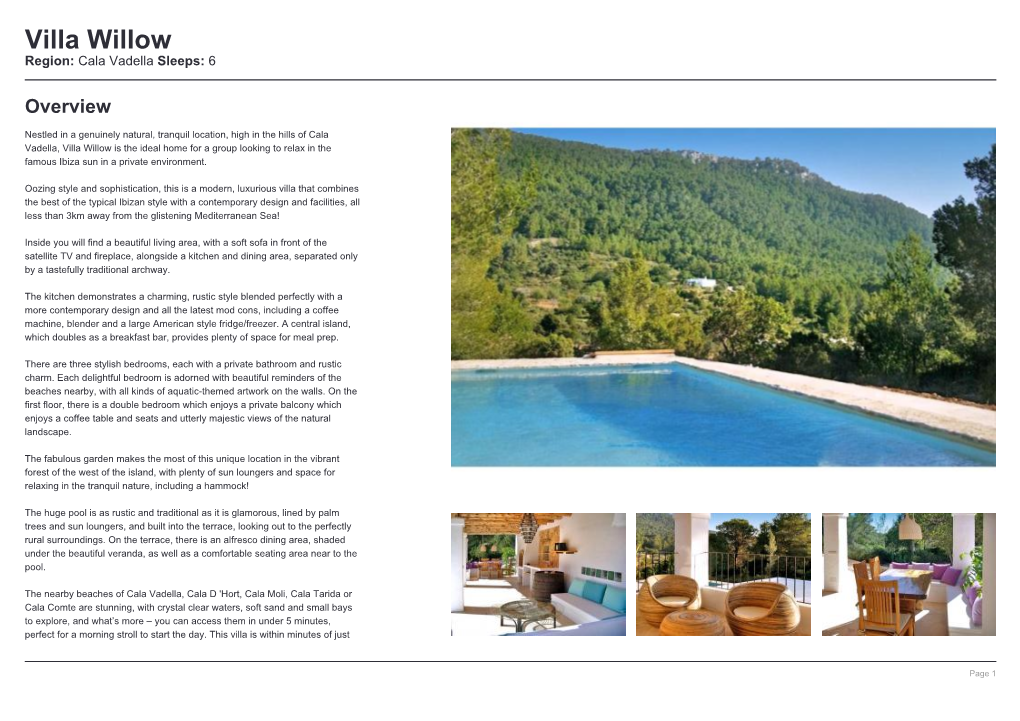 Villa Willow Region: Cala Vadella Sleeps: 6