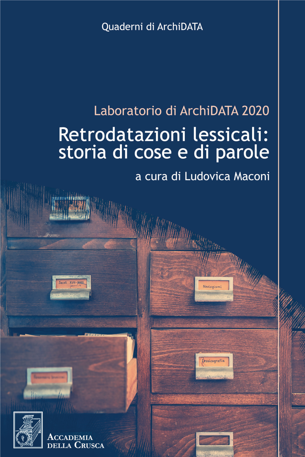 Retrodatazioni Lessicali: Storia Di Cose E Di Parole