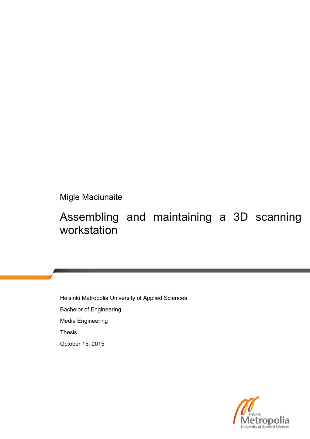 Assembling and Maintaining a 3D Scanning Workstation