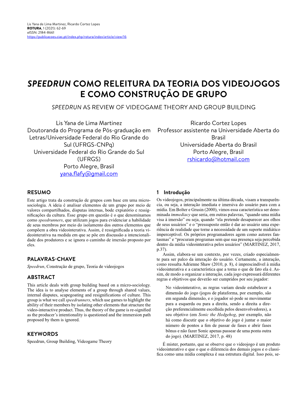 Speedrun Como Releitura Da Teoria Dos Videojogos E Como Construção De Grupo Speedrun As Review of Videogame Theory and Group Building