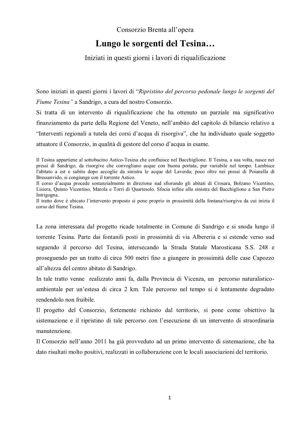 Lungo Le Sorgenti Del Tesina… Iniziati in Questi Giorni I Lavori Di Riqualificazione