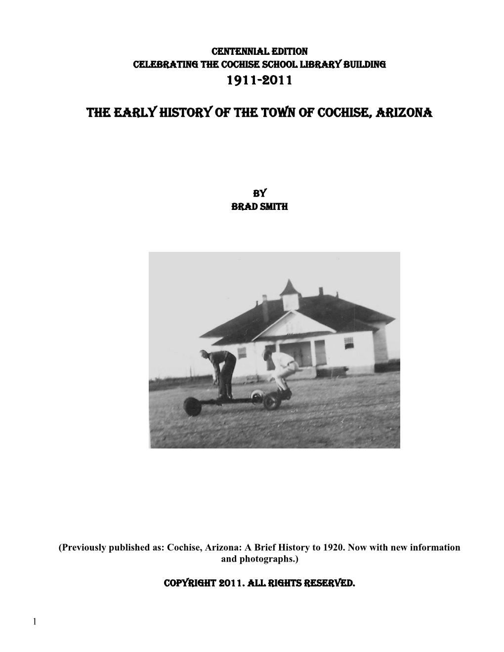 1911-2011 the Early History of the Town of Cochise, Arizona