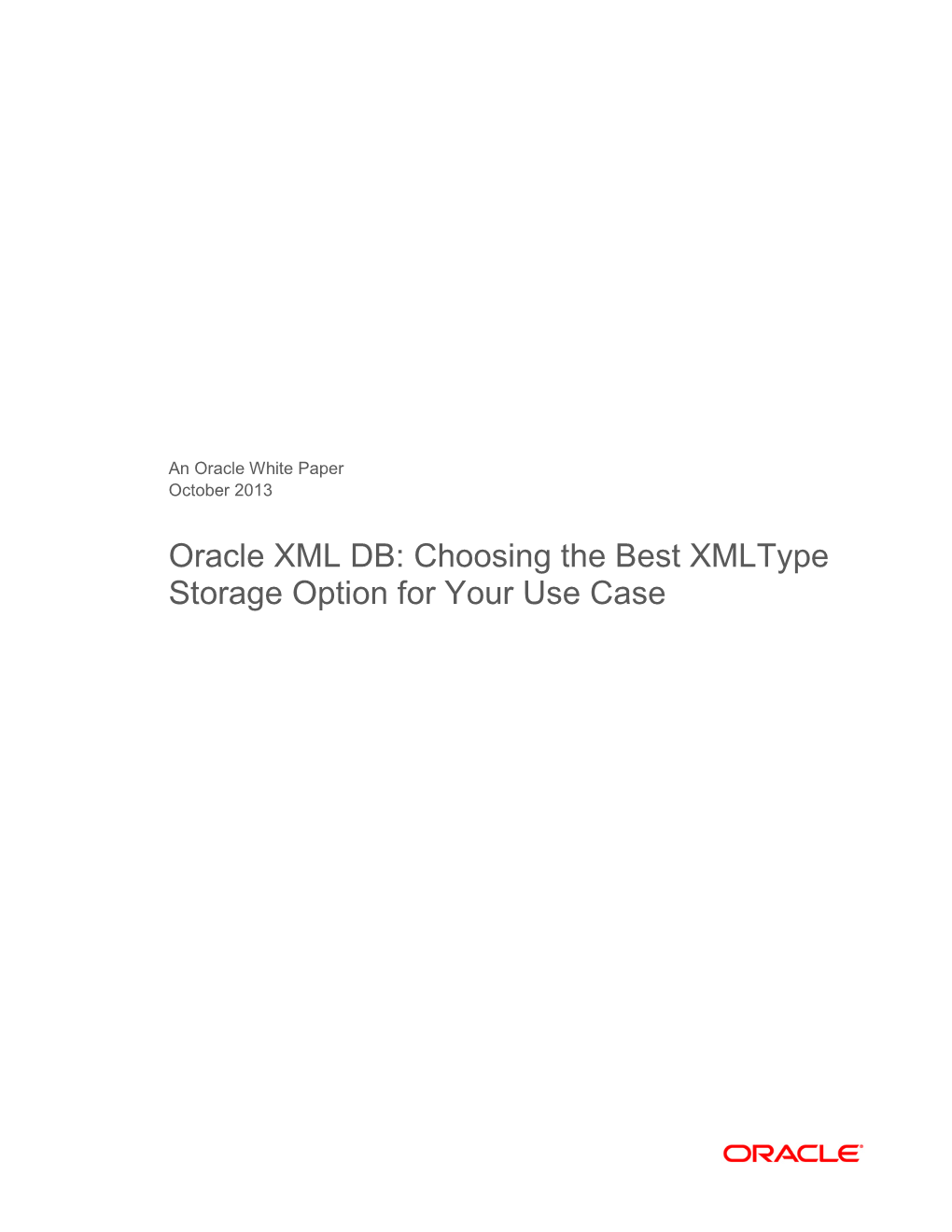 Choosing the Best Xmltype Storage Option for Your Use Case