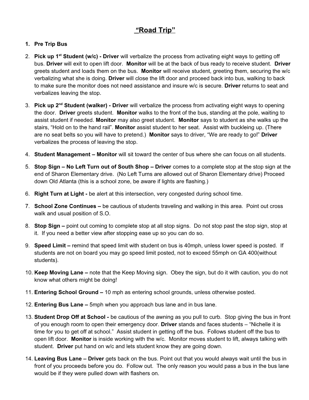 2. Pick up 1St Student (W/C) - Driver Will Verbalize the Process from Activating Eight