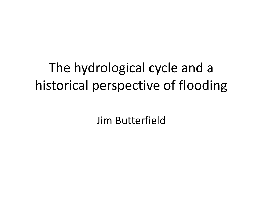 The Hydrological Cycle and a Historical Perspective of Flooding