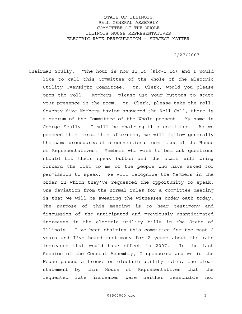 STATE of ILLINOIS 95Th GENERAL ASSEMBLY COMMITTEE of the WHOLE ILLINOIS HOUSE REPRESENTATIVES ELECTRIC RATE DEREGULATION – SUBJECT MATTER