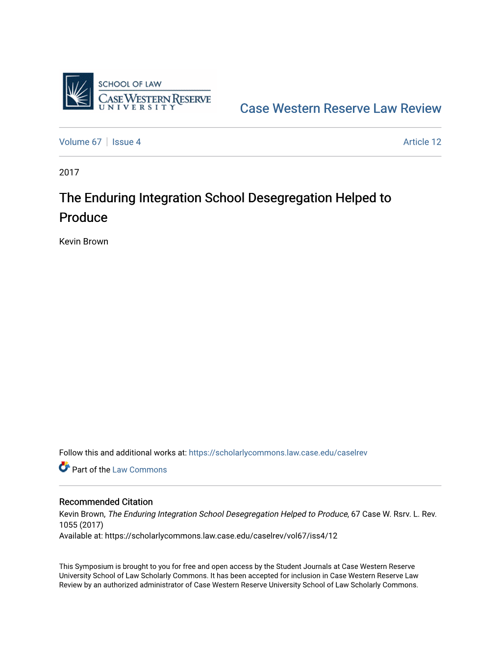 The Enduring Integration School Desegregation Helped to Produce