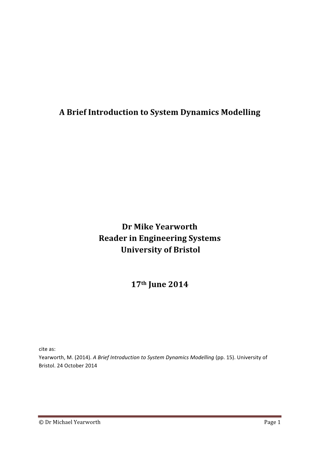 A Brief Introduction to System Dynamics Modelling Dr Mike