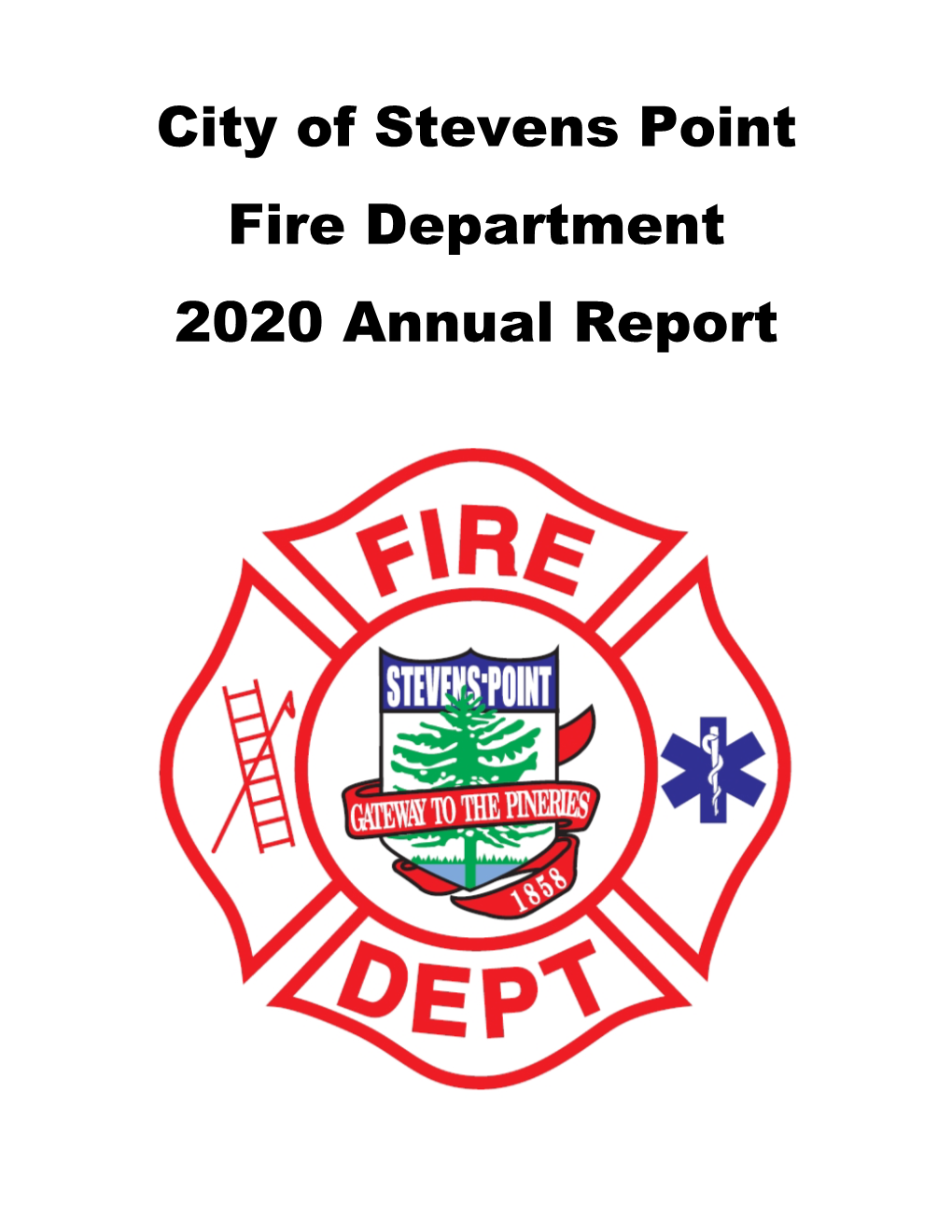 See the 2020 Fire Department Annual Report