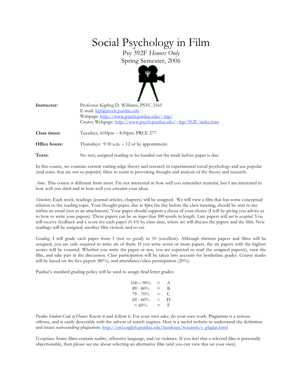 Social Psychology in Film Psy 392F Honors Only Spring Semester, 2006