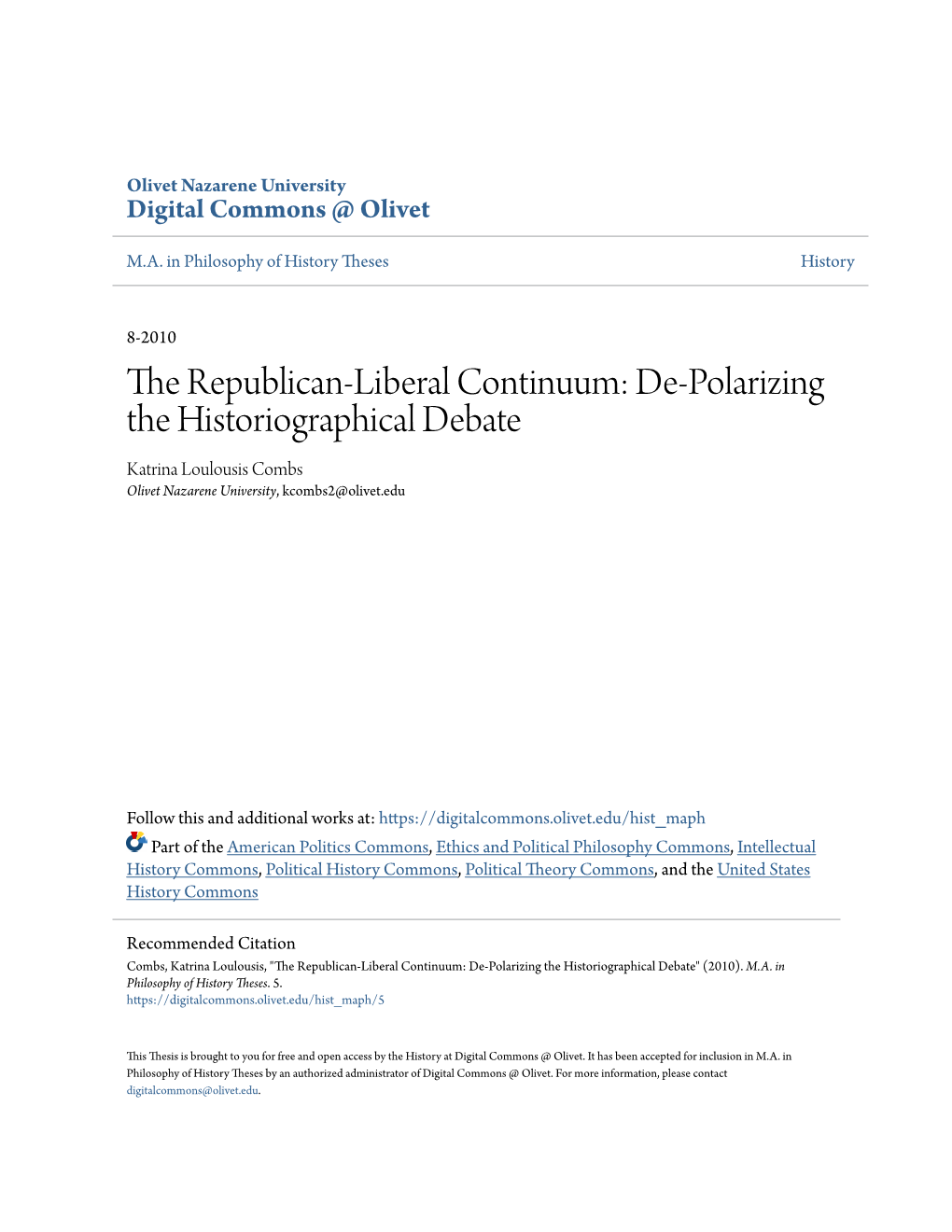 The Republican-Liberal Continuum: De-Polarizing the Historiographical Debate Katrina Loulousis Combs Olivet Nazarene University, Kcombs2@Olivet.Edu