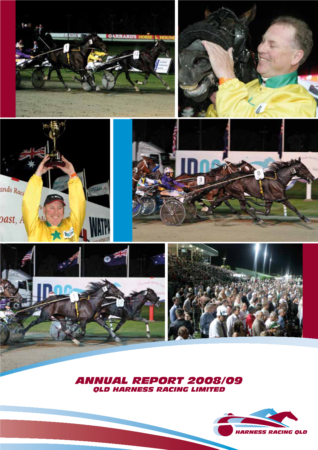 Annual Report 2008/09 Qld Harness Racing Limited Contents