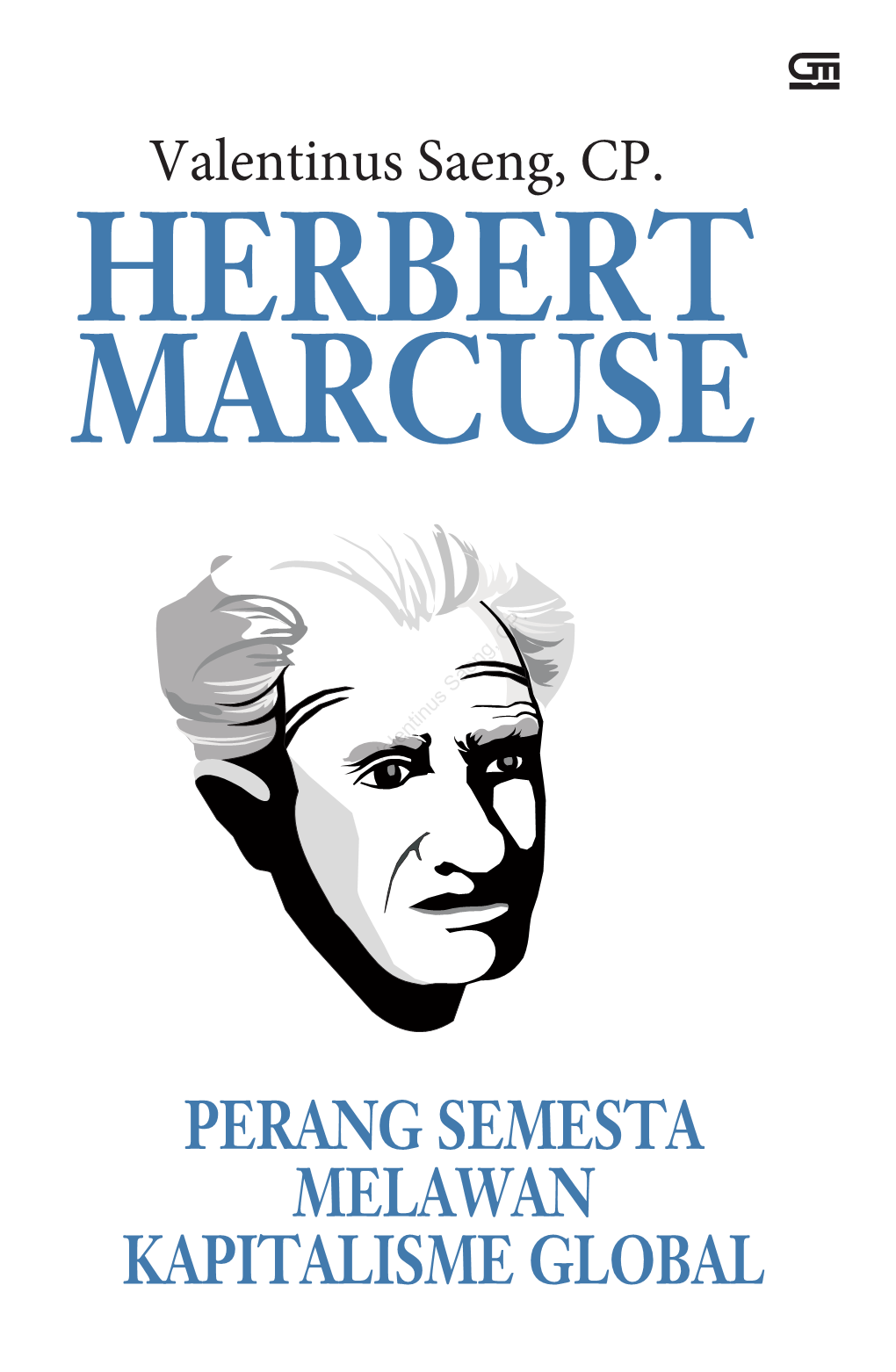 PERANG SEMESTA MELAWAN KAPITALISME GLOBAL MARCUSE Era Kita Ditandai Oleh Fakta Pahit Yang Dibalut Dengan Manisnya Permen