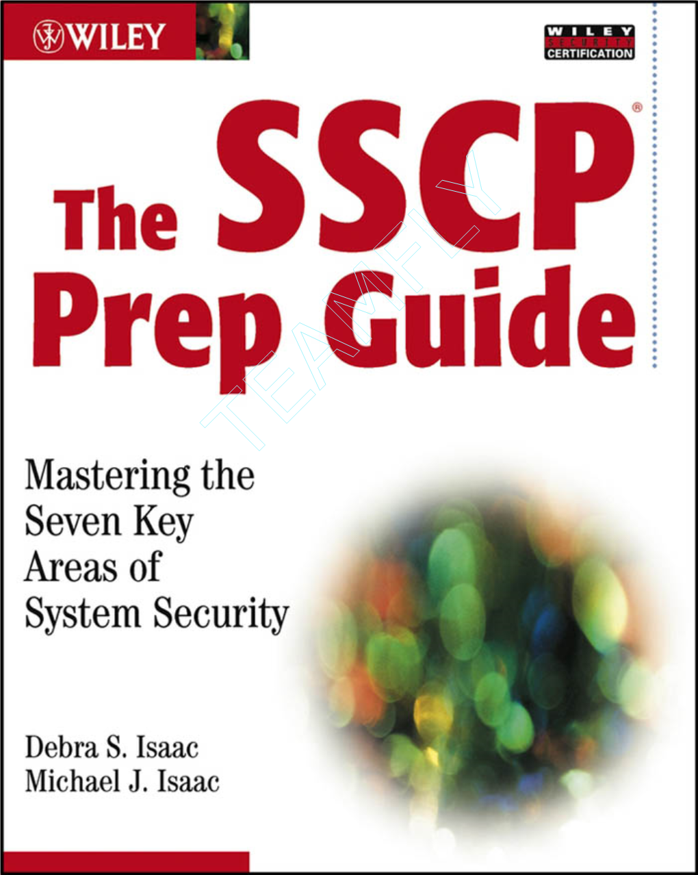 Team-Fly® the SSCP® Prep Guide Mastering the Seven Key Areas of System Security