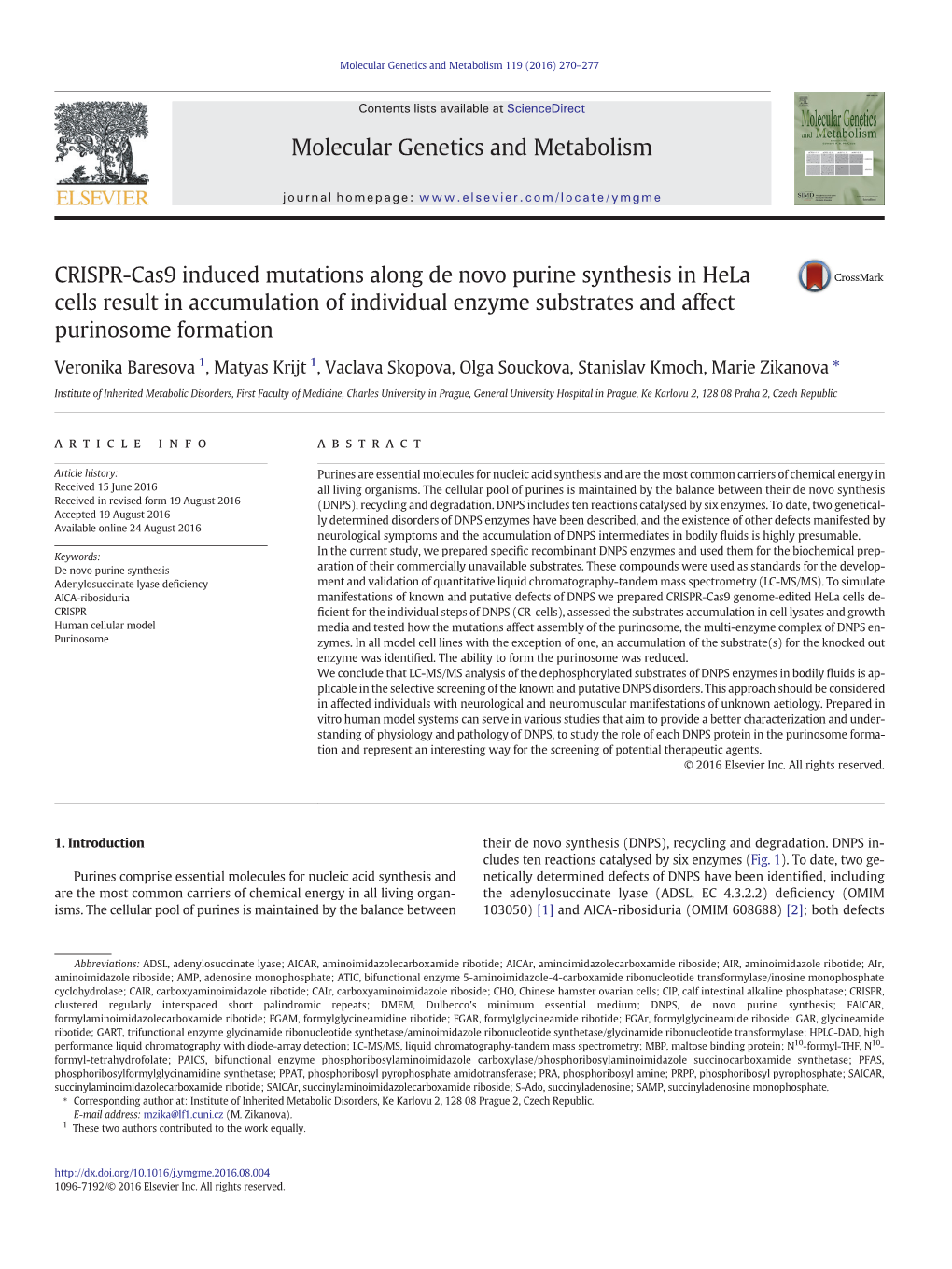 CRISPR-Cas9 Induced Mutations Along De Novo Purine Synthesis in Hela Cells Result in Accumulation of Individual Enzyme Substrates and Affect Purinosome Formation