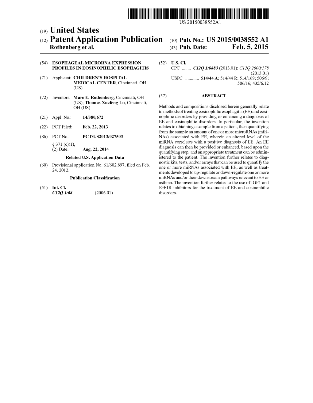 (12) Patent Application Publication (10) Pub. No.: US 2015/0038552 A1 Rothenberg Et Al