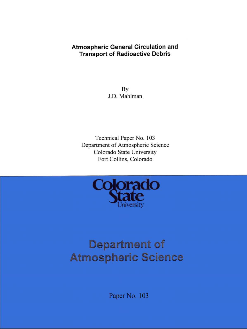 Atmospheric General Circulation and Transport of Radioactive Debris