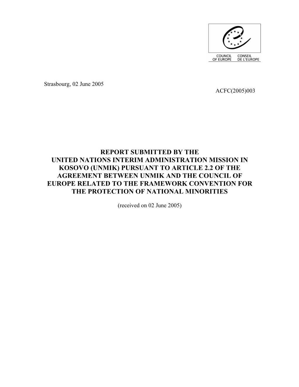 Unmik) Pursuant to Article 2.2 of the Agreement Between Unmik and the Council of Europe Related to the Framework Convention for the Protection of National Minorities