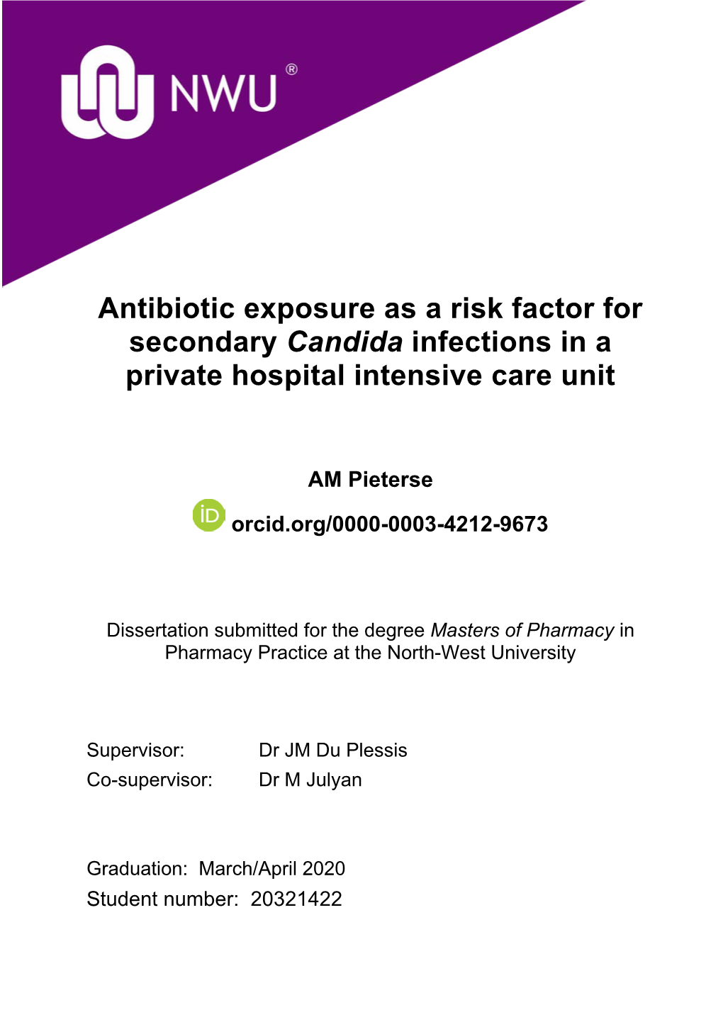 Antibiotic Exposure As a Risk Factor for Secondary Candida Infections in a Private Hospital Intensive Care Unit