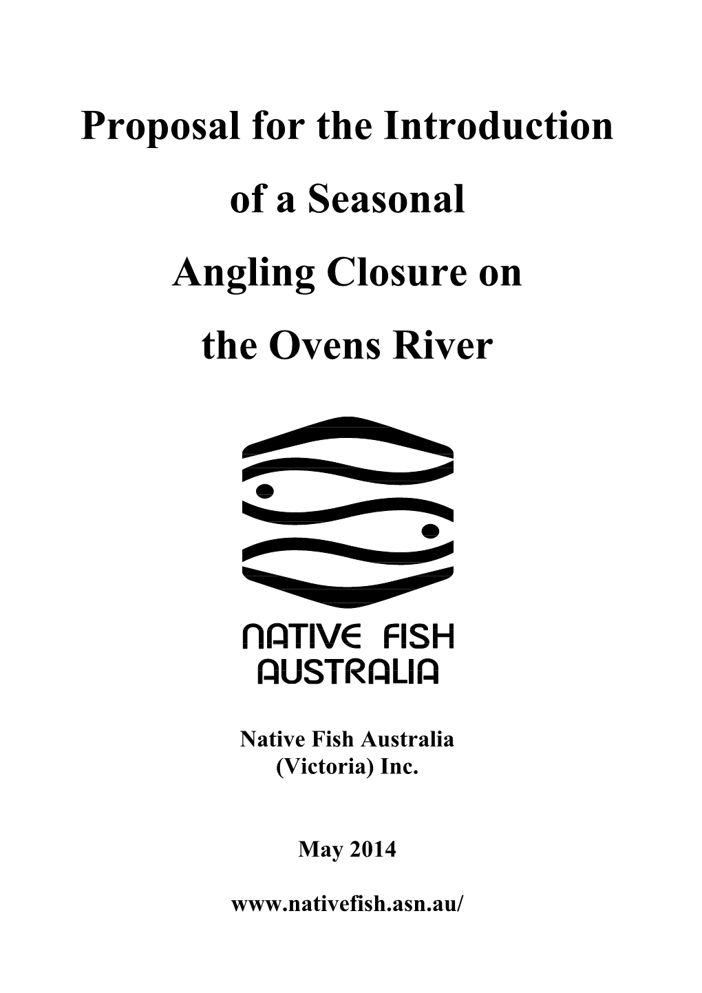 Proposal for the Introduction of a Seasonal Angling Closure on the Ovens River