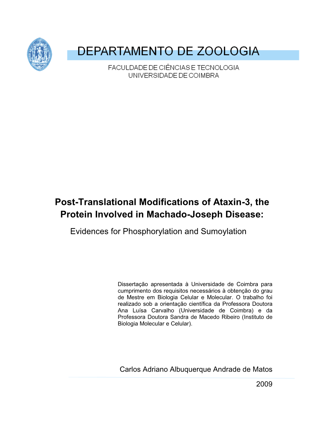 Post-Translational Modifications of Ataxin-3, the Protein Involved in Machado-Joseph Disease: Evidences for Phosphorylation and Sumoylation