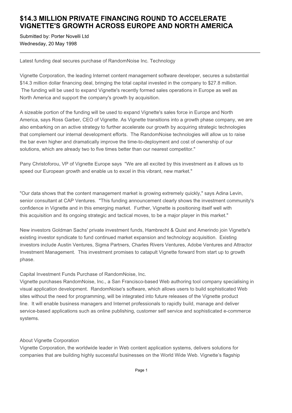 $14.3 MILLION PRIVATE FINANCING ROUND to ACCELERATE VIGNETTE's GROWTH ACROSS EUROPE and NORTH AMERICA Submitted By: Porter Novelli Ltd Wednesday, 20 May 1998