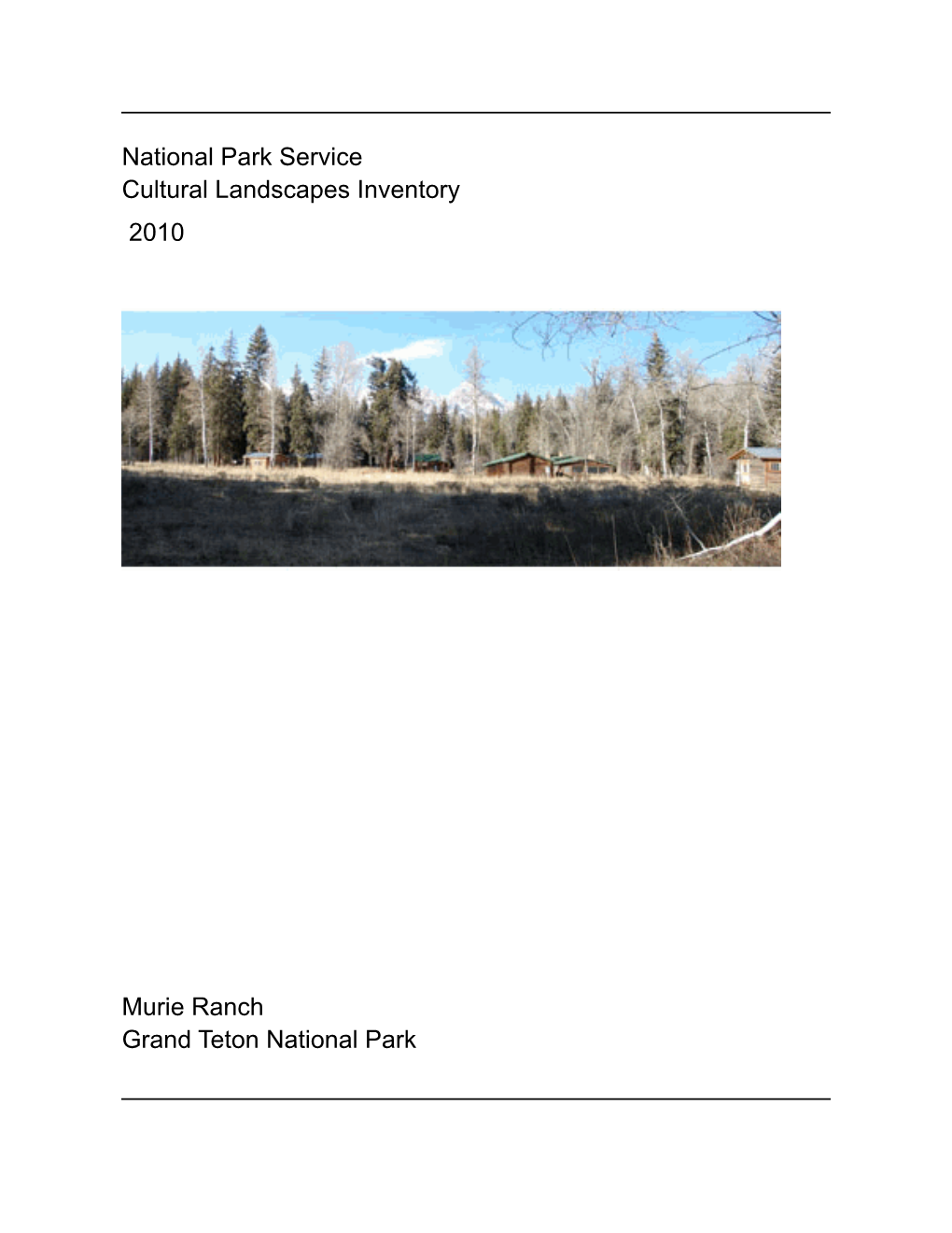 Cultural Landscapes Inventory, Murie Ranch, Grand Teton National Park